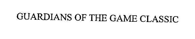 GUARDIANS OF THE GAME CLASSIC
