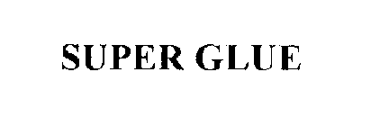 SUPER GLUE