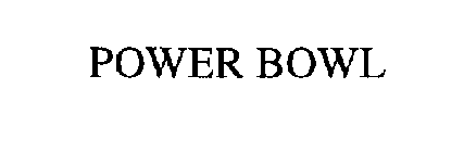 POWER BOWL