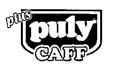 PULY CAFF PLUS