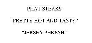 PHAT STEAKS 