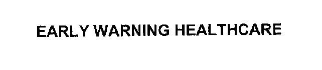 EARLY WARNING HEALTHCARE