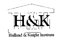 H & K HOLLAND & KNIGHT INSTITUTE