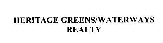 HERITAGE GREENS/WATERWAYS REALTY