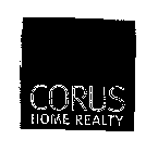 CORUS HOME REALTY