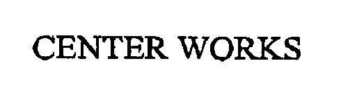 CENTER WORKS