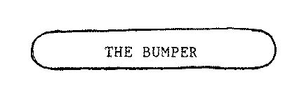 THE BUMPER