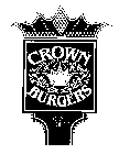 CROWN BURGERS CHAR BROILED