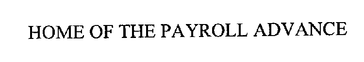 HOME OF THE PAYROLL ADVANCE