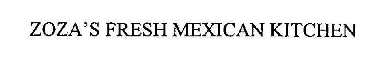 ZOZA'S FRESH MEXICAN KITCHEN