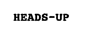 HEADS-UP