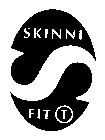 SKINNI FIT T