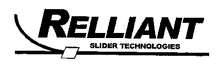RELLIANT SLIDER TECHNOLOGIES