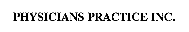 PHYSICIANS PRACTICE INC.