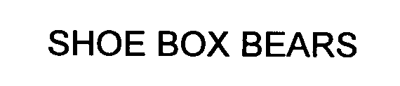 SHOE BOX BEARS