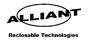 ALLIANT RECLOSABLE TECHNOLOGIES