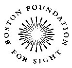 BOSTON FOUNDATION FOR SIGHT