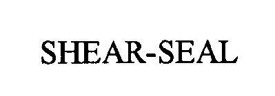 SHEAR-SEAL