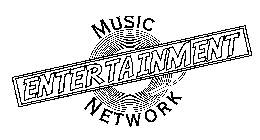 MUSIC ENTERTAINMENT NETWORK