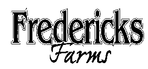 FREDERICKS FARMS
