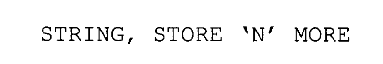 STRING, STORE 'N' MORE