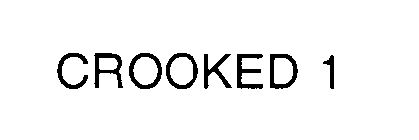 CROOKED 1