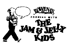 ROWENA'S COOKING WITH THE JAM & JELLY KIDS