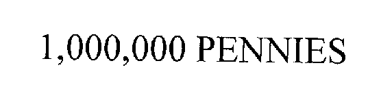 1,000,000 PENNIES