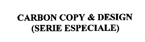 CARBON COPY & DESIGN (SERIE ESPECIALE)