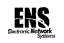 ENS ELECTRONIC NETWORKS SYSTEMS