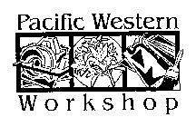 PACIFIC WESTERN WORKSHOP