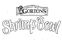 GORTON'S SINCE 1849 SHRIMP BOWL