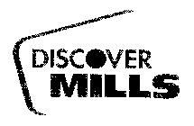 DISCOVER MILLS