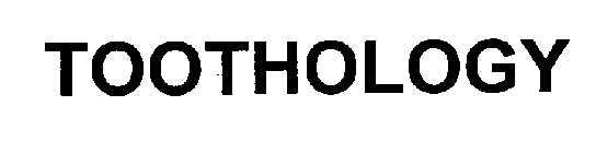 TOOTHOLOGY