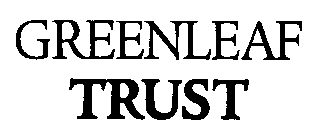 GREENLEAF TRUST