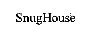 SNUGHOUSE