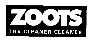ZOOTS THE CLEANER CLEANER