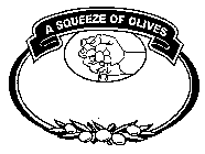 A SQUEEZE OF OLIVES