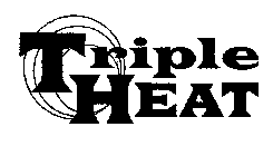 TRIPLE HEAT