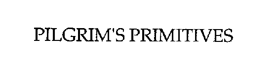 PILGRIM'S PRIMITIVES