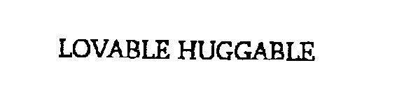 LOVABLE HUGGABLE