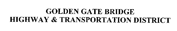 GOLDEN GATE BRIDGE HIGHWAY & TRANSPORTATION DISTRICT