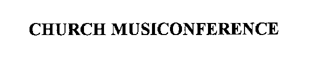 CHURCH MUSICONFERENCE
