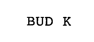 BUD K