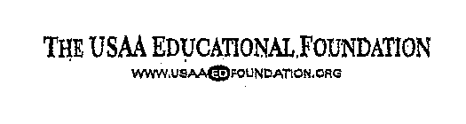 THE USAA EDUCATIONAL FOUNDATION WWW.USAAEDFOUNDATION.ORG