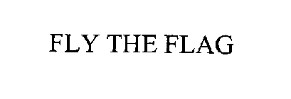 FLY THE FLAG