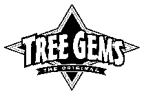 TREE GEMS THE ORIGINAL