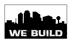 WE BUILD