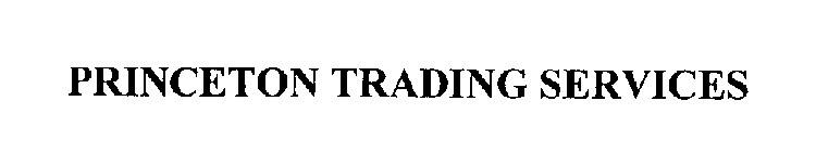 PRINCETON TRADING SERVICES