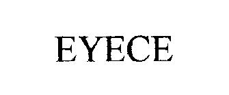 EYECE